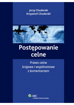 Chuderski Krzysztof - Postępowanie celne