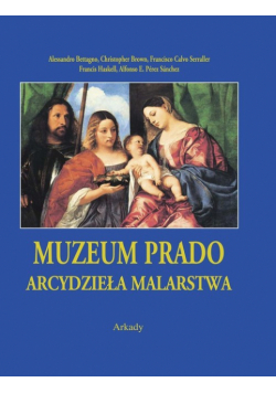 Muzeum Prado Arcydzieła malarstwa