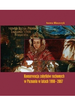 Konserwacja zabytków ruchomych w Poznaniu w latach 1990 do 2007