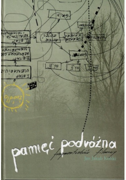 Pamięć podróżna. Fragmentozbiór filmowy