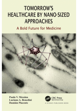 Tomorrow's Healthcare by Nano-sized Approaches