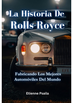 La Historia De Rolls-Royce