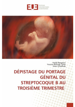 Dépistage Du Portage Génital Du Streptocoque B Au Troisième Trimestre