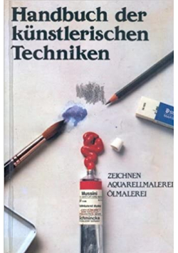 Handbuch der kunstlerischen Techniken