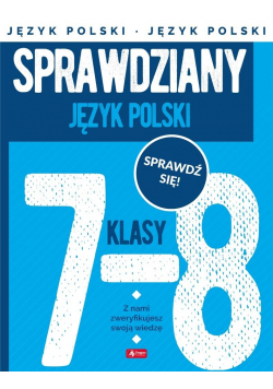 Sprawdziany dla klasy 7-8. Język Polski