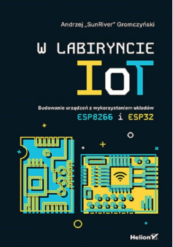 W labiryncie IoT. Budowanie urządzeń..