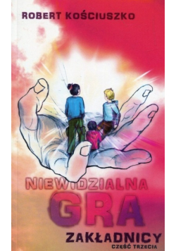 Niewidzialna gra Część 3 Zakładnicy