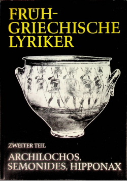 Fruhgriechische Lyriker zweiter teil