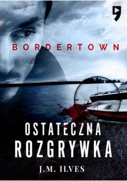 Ostateczna rozgrywka. Bordertown. Tom 2
