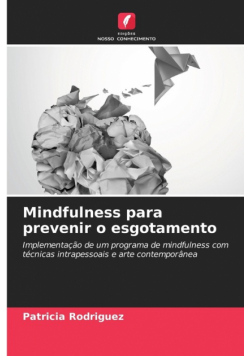 Mindfulness para prevenir o esgotamento