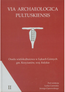 Osada wielokulturowa w Łękach Górnych gmina Krzyżanów woj. Łódzkie