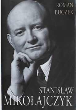 Stanisław Mikołajczyk Tom I