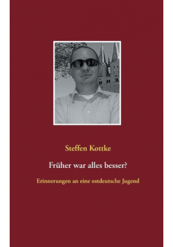 Früher war alles besser?