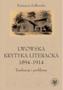 Lwowska krytyka literacka 1894-1914...