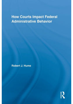 How Courts Impact Federal Administrative Behavior