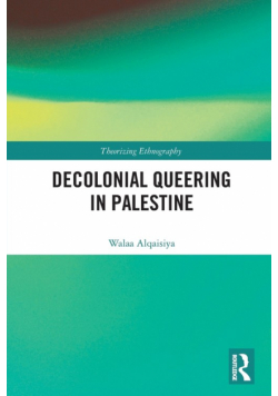 Decolonial Queering in Palestine