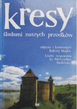 Kresy Śladami naszych przodków