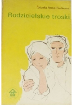 Rodzicielskie troski