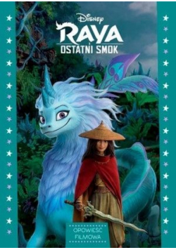 Raya i ostatni smok Filmowa Opowieść