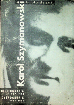 Karol Szymanowski Bibliografia Dyskografia