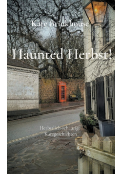 Haunted Herbst!