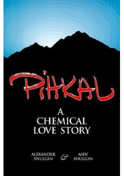 Pihkal A chemical love story