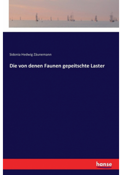 Die von denen Faunen gepeitschte Laster