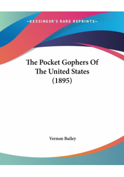 The Pocket Gophers Of The United States (1895)