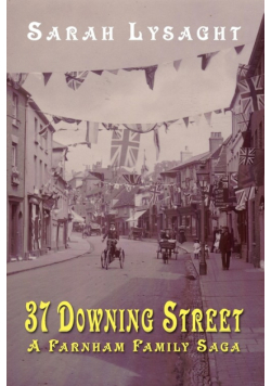 37 Downing Street - A Farnham Family Saga