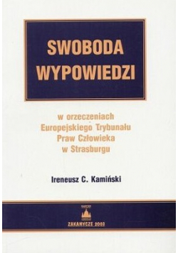 Swoboda wypowiedzi w orzeczeniach Europejskiego Trybunału Praw Człowieka w Srasburgu