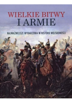 Wielkie bitwy i armie