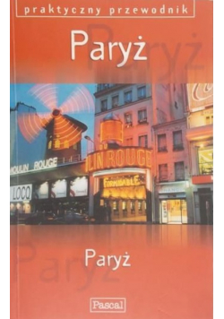 Praktyczny przewodnik Paryż
