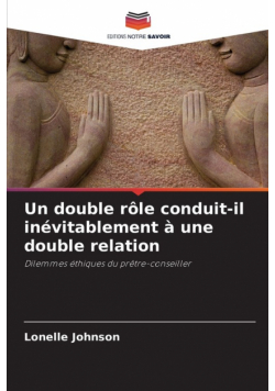 Un double rôle conduit-il inévitablement à une double relation