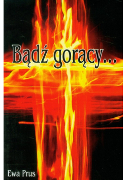 Prus Ewa - Bądź gorący