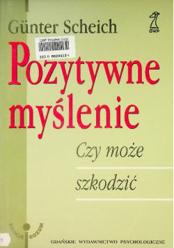 Pozytywne myślenie czy może szkodzić