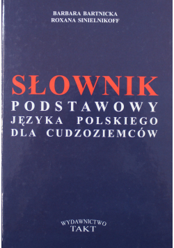 Słownik podstawowy języka polskiego dla cudzoziemców.