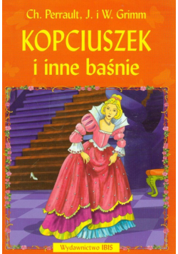 Grimm Jacob - Kopciuszek i inne baśnie