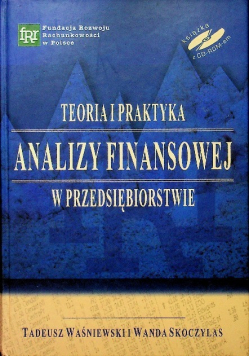 Teoria i praktyka analizy finansowej w przedsiębiorstwie