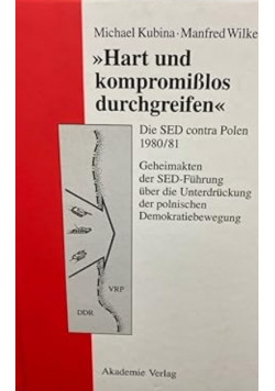 Hart und kompromisslos durchgreifen  Die SED contra Polen 1980 81