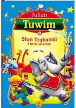 Słoń Trąbalski i inne wiersze