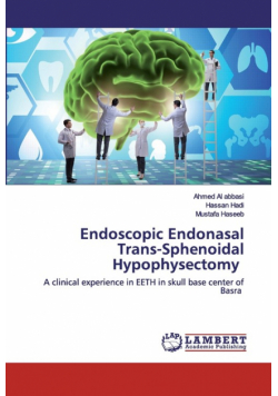 Endoscopic Endonasal Trans-Sphenoidal Hypophysectomy