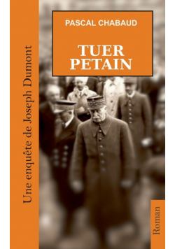 Tuer Pétain