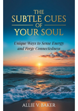 The Subtle Cues of Your Soul