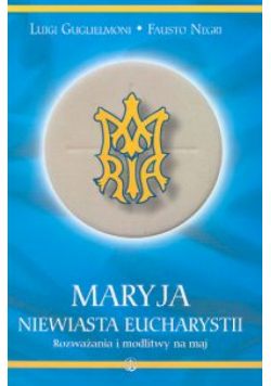 Maryja Niewiasta Eucharystii
