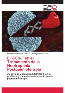 El GCS-F en el Tratamiento de la Neutropenia Postquimioterapia
