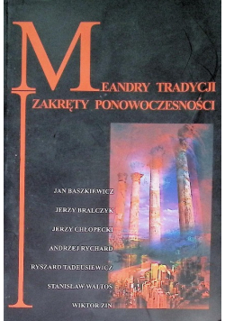 Meandry  tradycji zakręty ponowoczesności
