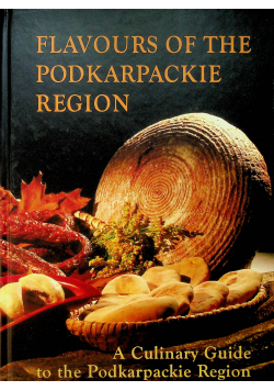 Flavours Of The Podkarpackie region