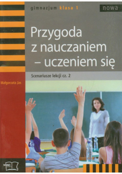 Nowa Przygoda z nauczaniem-uczeniem się 1 Scenariusze lekcji część 2