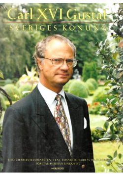 Carl XVI Gustaf Sveriges Konung