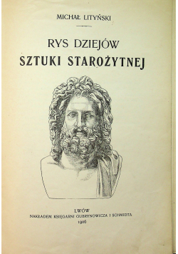 Rys dziejów sztuki starożytnej  1906 r